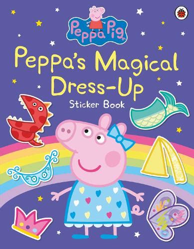 Peppa Pig: Peppa’s Magical Dress-Up Sticker Book by Peppa Pig | Waterstones