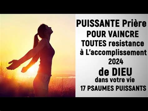 Puissante Pri Re Pour Vaincre Toutes Resistance L Accomplissement De