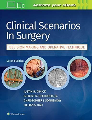 Clinical Scenarios In Surgery By Dimick Justin B Md And Upchurch Gilbert