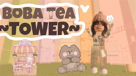 Roblox Boba Tea Tower Tower Game Luvhchik0o Youtube