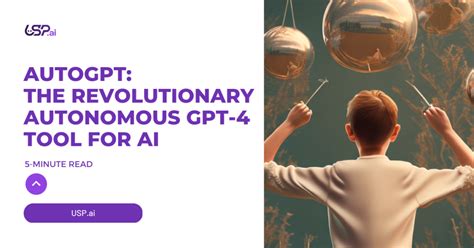 Autogpt The Revolutionary Autonomous Gpt Tool For Ai