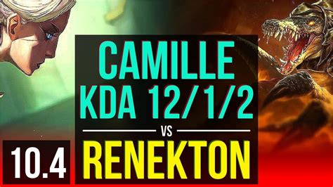 CAMILLE Vs RENEKTON TOP 3 Early Solo Kills KDA 12 1 2 Legendary