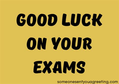 Good Luck Quotes And Wishes For Exams Someone Sent You A Greeting