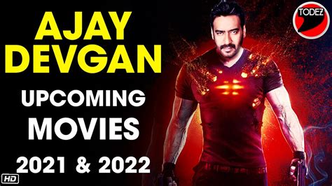 Ajay Devgan Upcoming Movies 2021 And 2022 Trailer Update First Look Update Coming Soon