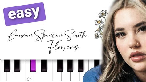 Lauren Spencer Smith Flowers Easy Piano Tutorial Youtube