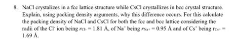 Solved Nacl Crystalizes In A Fcc Lattice Structure While