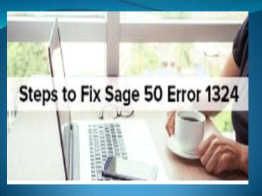 PPT How To Fix Sage 50 Accounting Error 1324 PowerPoint Presentation