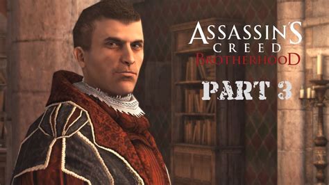 Assassin S Creed Brotherhood Gameplay Walkthrough Part 3 Youtube