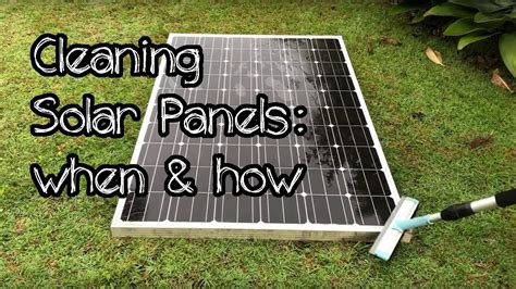 How And When To Clean Solar Panels Youtube