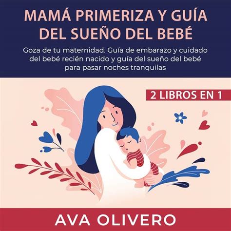 Mamá Primeriza Y Guía Del Sueño Del Bebé 2 Libros En 1 Pasos Para