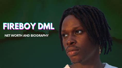 Fireboy Dml Net Worth And Biography