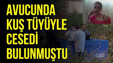 Avucunda Ku T Y Yle Cesedi Bulunan Kad N N Kimli I Ortaya Kt D M