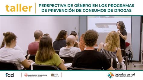 Taller Perspectiva De Género En Los Programas De Prevención De Los Consumos De Drogas Youtube