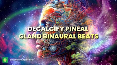 Decalcify Pineal Gland Binaural Beats 9 63hz 963hz Gamma Waves