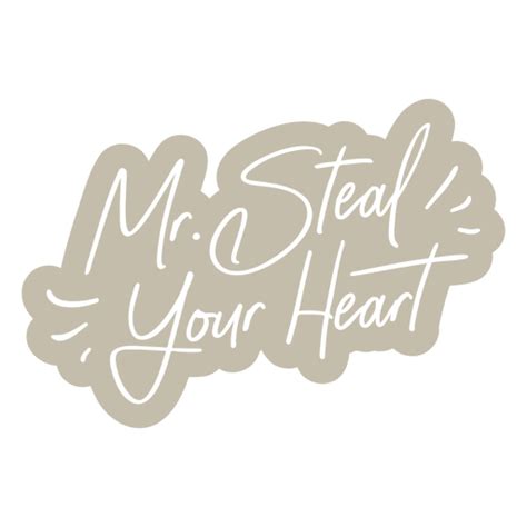 Mr Steal Your Heart Hochzeitszitat Ausgeschnitten Png Und Svg Design