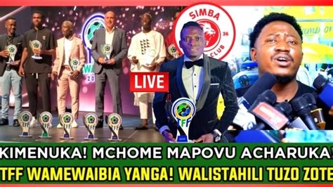 🔴livekimenuka Mchome Mapovu Acharuka Yanga Walistahili Kubeba Tuzo