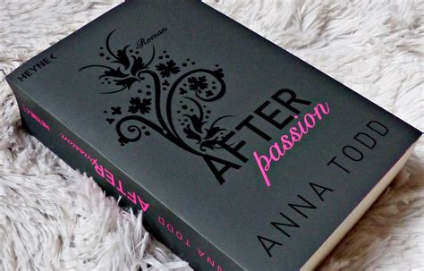 Anna Todd After Passion Literaturliebe De Rezension After