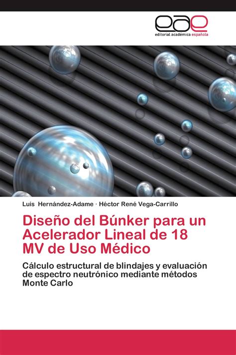 Diseño del Búnker para un Acelerador Lineal de 18 MV de Uso Médico