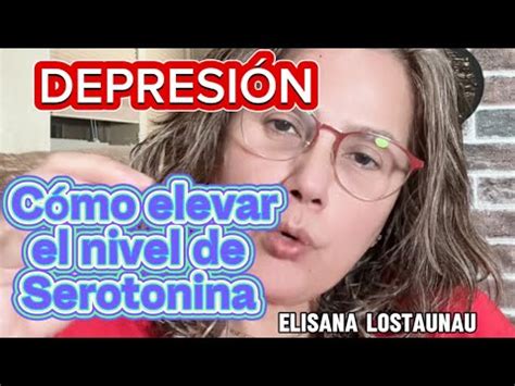 Ansiedad Depresión Cómo elevar el nivel de Serotonina YouTube