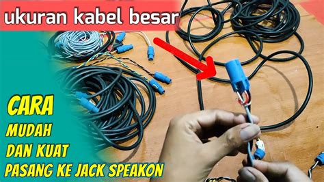 Cara Pasang Kabel Ke Jack Speakon Mudah Dan Kuat Youtube