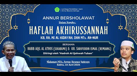 Annur Bersholawat Dalam Rangka Haflah Akhirussanah Bersama Habib Aqil