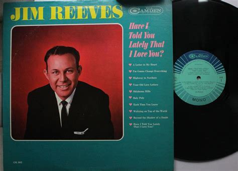 Country Lp Jim Reeves Have I Told You Lately That I Love You On Rca Ebay