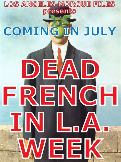 Los Angeles Morgue Files Dead French In La Week Starts Sunday