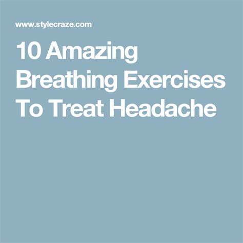 7 Amazing Breathing Exercises To Treat A Headache Breathing Exercises Exercise Quick Workout