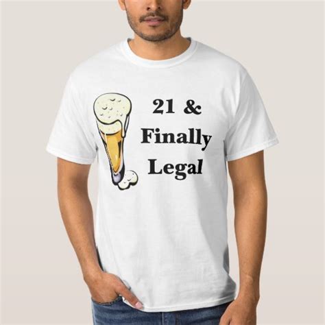 21 And Finally Legal T Shirt