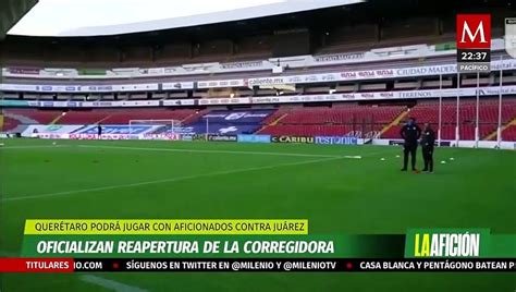 Oficializan Reapertura De La Corregidora De Querétaro Vídeo Dailymotion