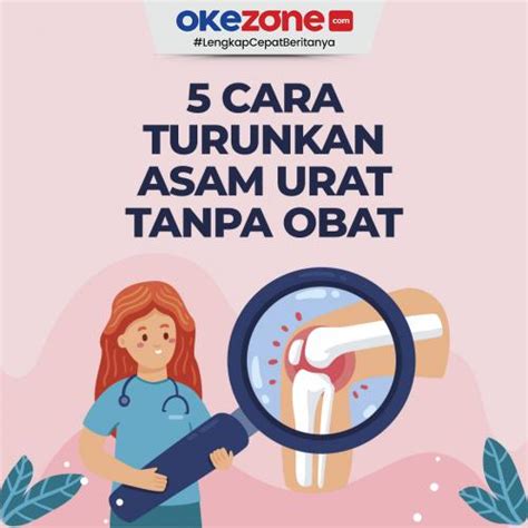 5 Cara Menurunkan Asam Urat Tanpa Obat 0 : Foto Okezone Infografis