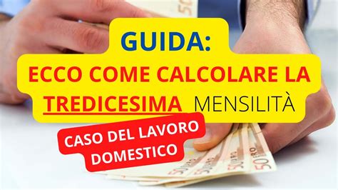 Guida Come Calcolare La Tredicesima Retribuzione Caso Del Lavoro