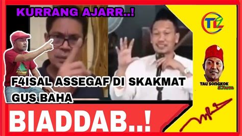 Faizal Assegaf Hin Gus Baha Akhirnya Kena T Mpol Balik Youtube