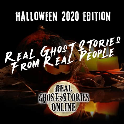 Real Ghost Stories From Real People | Halloween 2020 - Real Ghost ...