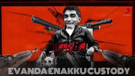 Evanda Enakku Custody Song Baasha Youtube