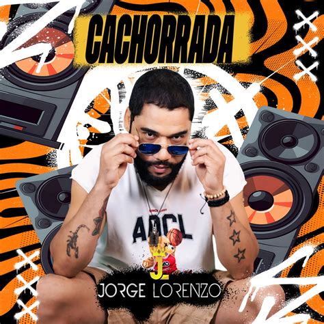 Cachorrada Single Album By Jorge Lorenzo Apple Music