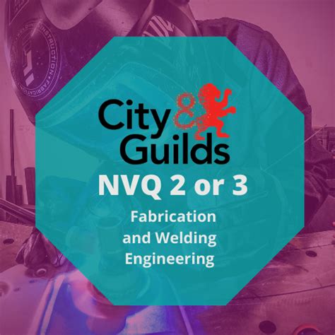 Level 2 Or 3 Nvq Diploma In Fabrication And Welding Engineering 1782 The Welding Academy