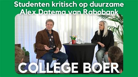 College Boer Studenten Kritisch Op Duurzame Alex Datema Van Rabobank