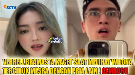 Cemburu Verrell Bramasta Kaget Saat Melihat Natasha Wilona Terciduk