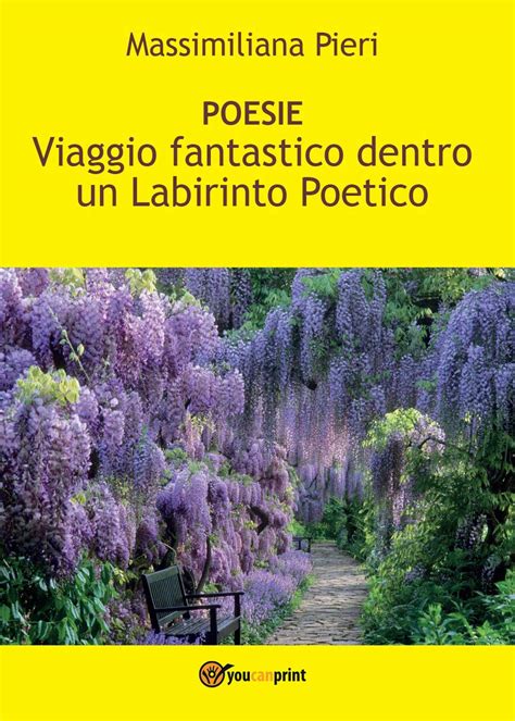 Viaggio Fantastico Dentro Un Labirinto Poetico Youcanprint Self