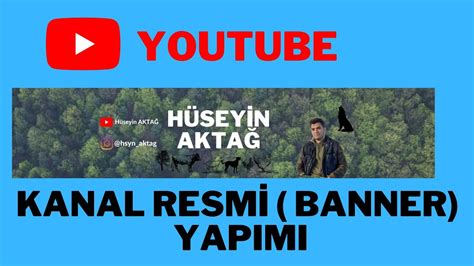 YOUTUBE KANAL RESMİ BANNER YAPIMI CANVA 2022 YouTube