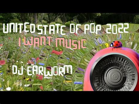 DJ Earworm Mashup - United State of Pop 2022 (I Want Music) - The ...