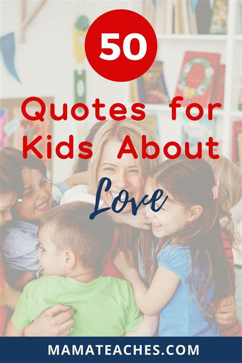 50 Quotes for Kids About Love - Mama Teaches