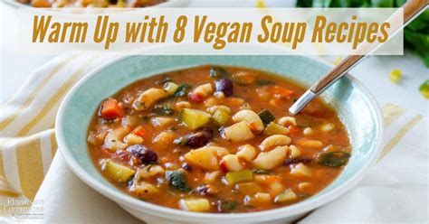 Warm Up With Vegan Soup And Stew Recipes