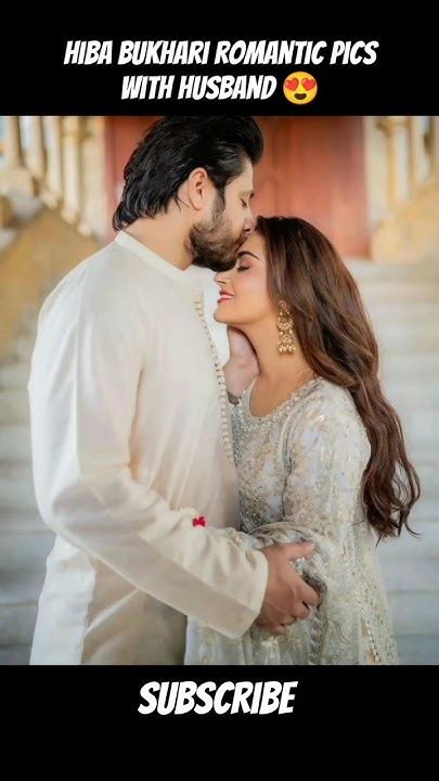 Hiba Bukhari Romantic Pics With Husband🔥😍shortsytshortstrending