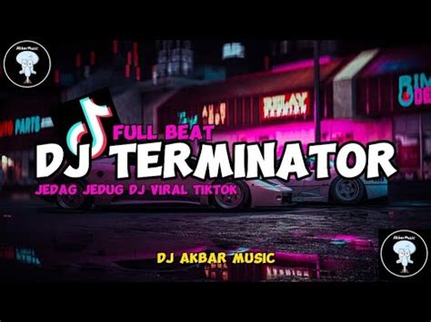 Dj Terminator Jedag Jedug Viral Tiktok By Djkomangrimex Terbaru Youtube