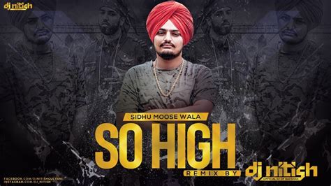 So High Remix DJ Nitish Gulyani Sidhu Moose Wala Byg Byrd