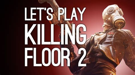 Killing Floor 2 Gameplay Let S Play Killing Floor 2 PS4 NOOO SPIDER