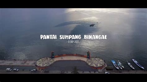 ANJUNGAN PANTAI SUMPANG BINANGAE YouTube