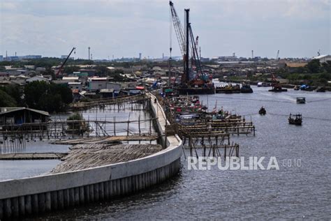 Melihat Proyek Pembangunan Tanggul Laut Di Banten Republika Online